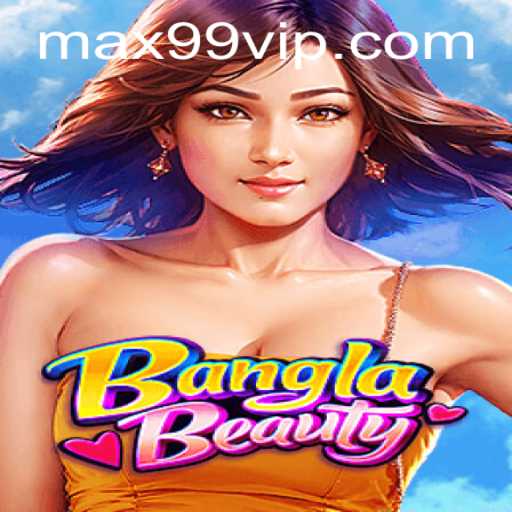 BanglaBeauty: An In-Depth Look into the Latest Hit Game with MAX99 PH