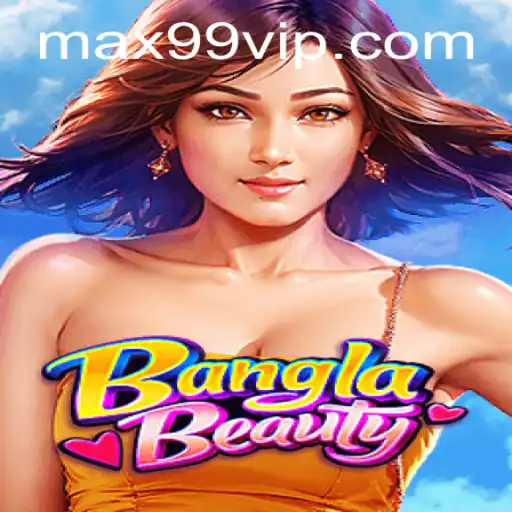 BanglaBeauty: An In-Depth Look into the Latest Hit Game with MAX99 PH