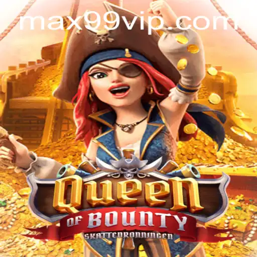 Discover the Thrills of QueenofBounty: A Comprehensive Guide with Insights on MAX99 PH