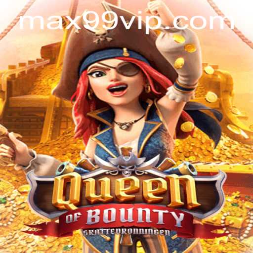 Discover the Thrills of QueenofBounty: A Comprehensive Guide with Insights on MAX99 PH