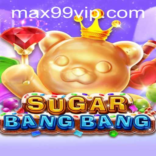 Discover the Exciting World of SUGARBANGBANG: A Look into Game Dynamics and MAX99 PH